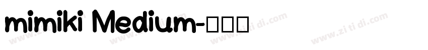 mimiki Medium字体转换
